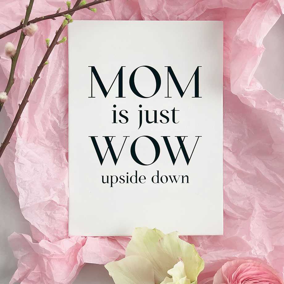 Citattavla - MOM is just WOW upside down-image