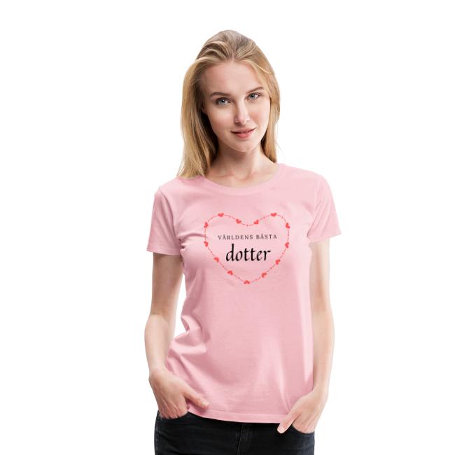 Världens besta dotter - Premium-T-shirt dam-image