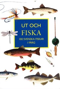 Bok - Ut och fiska : 100 svenska fiskar i färg main image